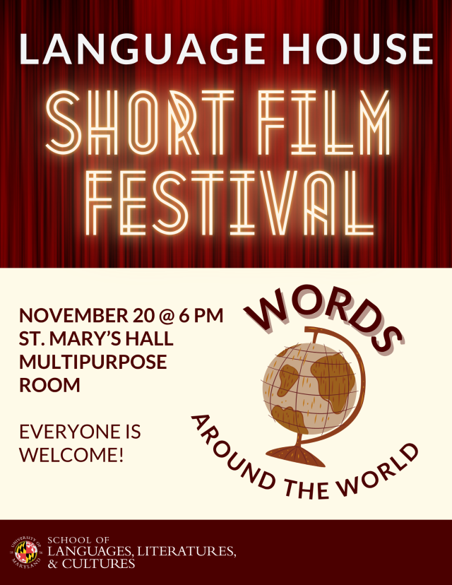 Language House Short Film Festival, November 20 @ 6 PM, St. Mary's Hall Multipurpose Room, Everyone is Welcome!, Words Around the World, School of Languages, Literatures & Cultures