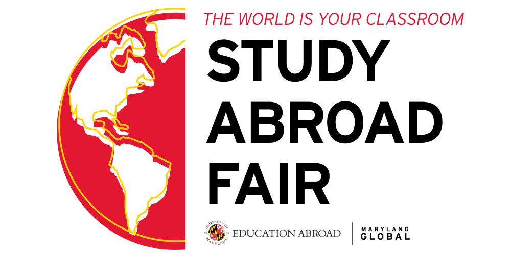 Red and yellow globe with text: The World is your Classroom: Study Abroad Fair and the Education Abroad/Maryland Global lockup logo